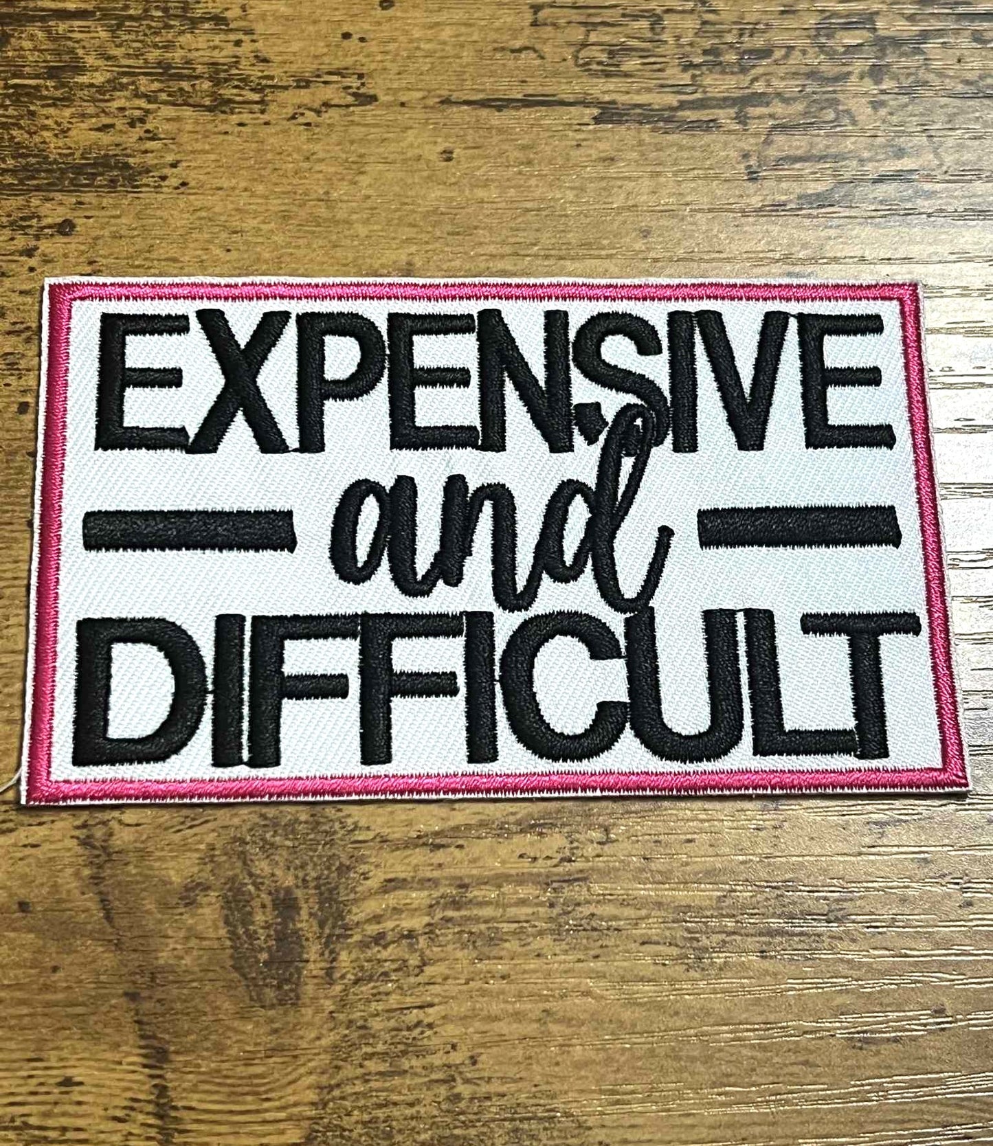 Expensive and Difficult Hat Patch