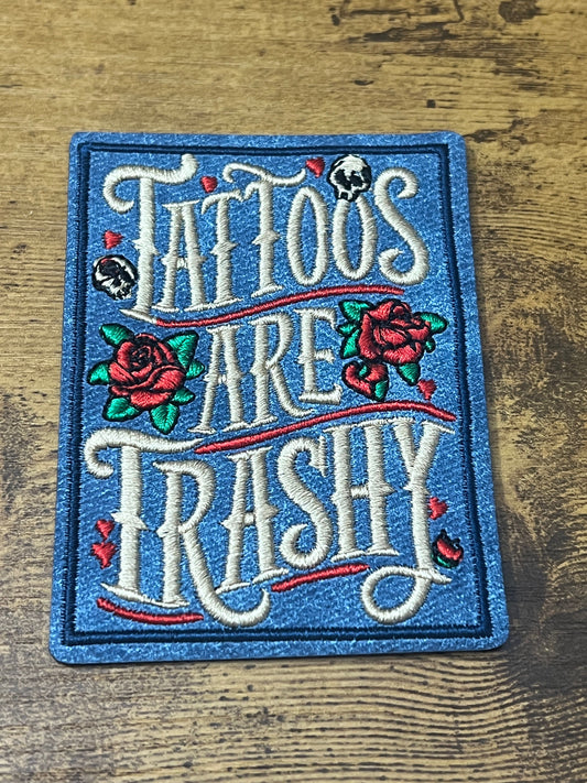 Tattoos Are Trashy Patch
